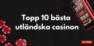 Utländska Casino En Guide till Spelupplevelser Utanför Sveriges Gränser 687604283